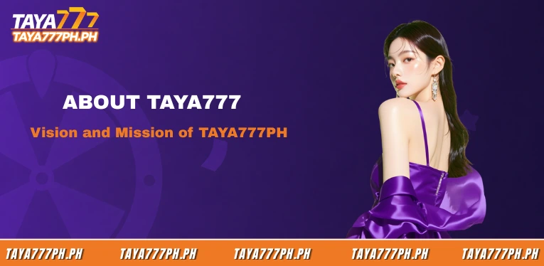 taya777ph-vision-and-mission